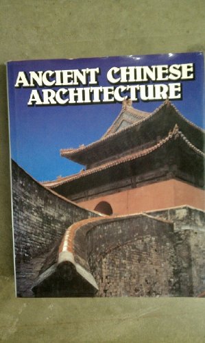 Imagen de archivo de Ancient Chinese Architecture a la venta por Better World Books