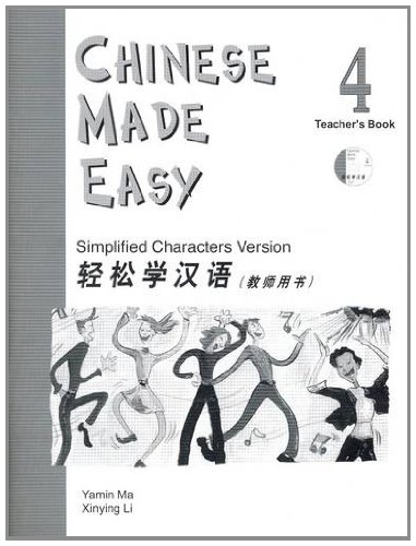 Imagen de archivo de Chinese Made Easy: Simplified Characters Version: Teacher's Book Book 4 (English and Chinese Edition) a la venta por Textbook Pro