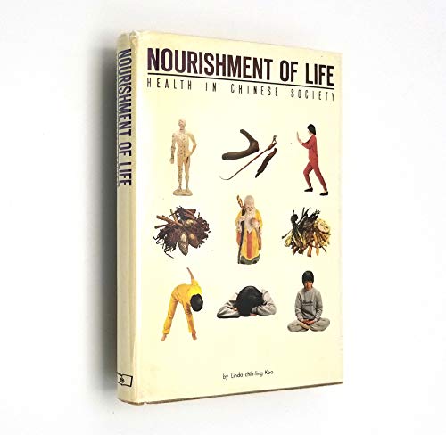 Beispielbild fr Nourishment of life: Health in Chinese society zum Verkauf von Greener Books