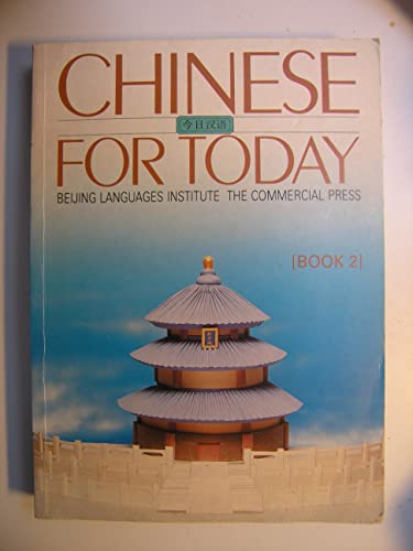 9789620741401: Chinese for Today: Beijing Languages Institute The Commercial Press - Book Two