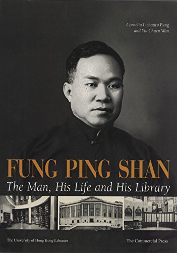 Beispielbild fr Fung Ping Shan: The Man, His Life and His Library zum Verkauf von St Vincent de Paul of Lane County