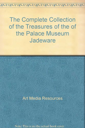 9789620751998: The Complete Collection of the Treasures of the of the Palace Museum Jadeware