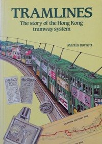 Tramlines: The story of the Hong Kong tramway system (9789621000323) by Martin-barnett