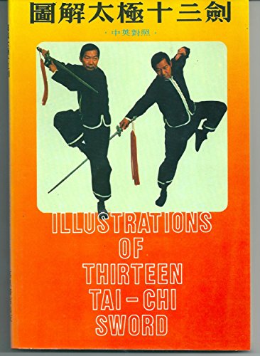 Stock image for Illustrations of Thirteen Tai-Chi Sword for sale by HPB Inc.