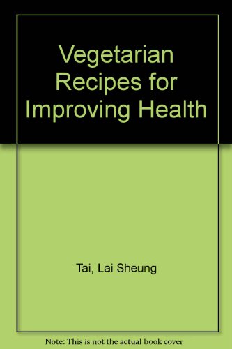 Stock image for Vegetarian Recipes for Improving Health for sale by Revaluation Books