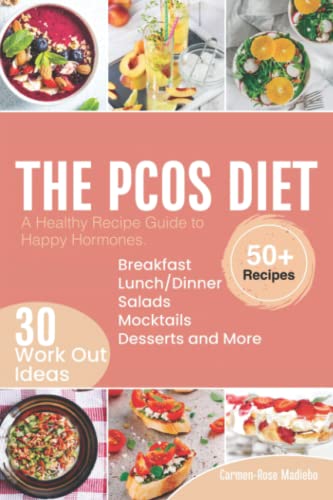 Stock image for The PCOS Diet: A Healthy Recipe Guide To Happy Hormones for sale by Reliant Bookstore