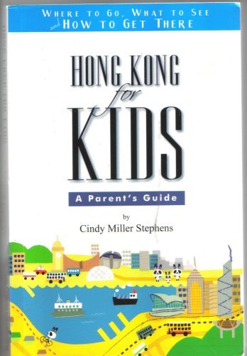 Imagen de archivo de Hong Kong for Kids : A Parent's Guide a la venta por ThriftBooks-Atlanta