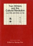 Imagen de archivo de Two writers and the cultural revolution: Lao She and Chen Jo-hsi (A Renditions book) a la venta por Jackson Street Booksellers