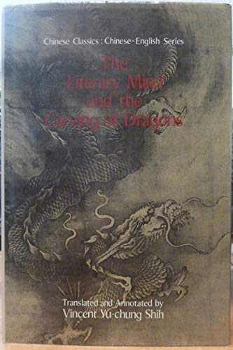 9789622012714: Literary Mind and the Carving of Dragons: A Study of Thought and Pattern in Chinese Literature