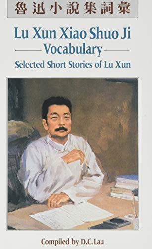 9789622013919: Lu Xun Xiao Shou Ji: Vocabulary : Selected Short Stories of Lu Xun