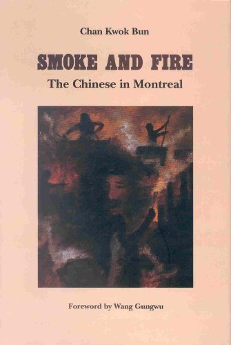 9789622014619: Smoke and Fire, The Chinese of Montreal: The Chinese in Montreal