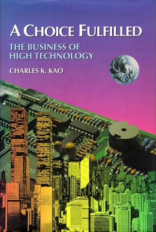 Beispielbild fr A Choice Fulfilled: the Business of High Technology zum Verkauf von WorldofBooks
