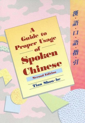 Imagen de archivo de Guide to Proper Usage Spoken Chinese a la venta por ThriftBooks-Dallas