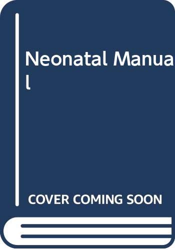 Beispielbild fr Neonatal Manual zum Verkauf von Midtown Scholar Bookstore