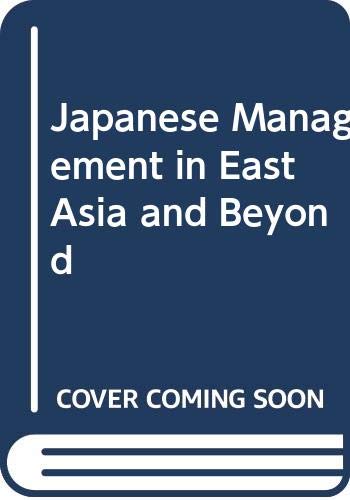 Beispielbild fr Japanese Management in East Asia and beyond zum Verkauf von WorldofBooks