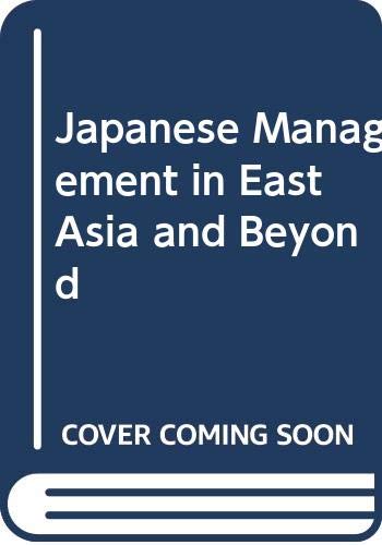 Stock image for Japanese Management in East Asia and beyond for sale by WorldofBooks