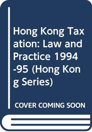 Hong Kong Taxation: Law and Practice 1994-95 (Hong Kong Series) (9789622016286) by Flux, David; Smith, David G.