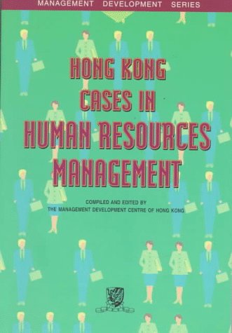 Beispielbild fr Hong Kong Cases in Human Resources Management (Management Development Series) zum Verkauf von AwesomeBooks