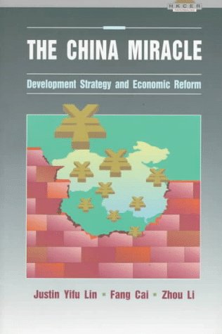 Imagen de archivo de The China Miracle: Development Strategy and Economic Reform (A Friedman lecture fund monograph) a la venta por dsmbooks