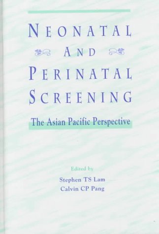 Beispielbild fr Neonatal and Perinatal Screening: The Asian Pacific Perspective zum Verkauf von Wonder Book