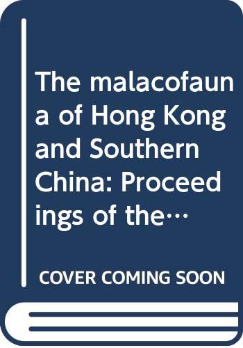 Beispielbild fr The Malacofauna of Hong Kong and Southern China: Proceedings of the First International Workshop, 23 March-8 April 1977, Hong Kong zum Verkauf von Flora & Fauna Books