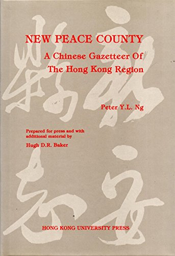 Stock image for New peace county: A Chinese gazetteer of the Hong Kong region for sale by HPB-Emerald