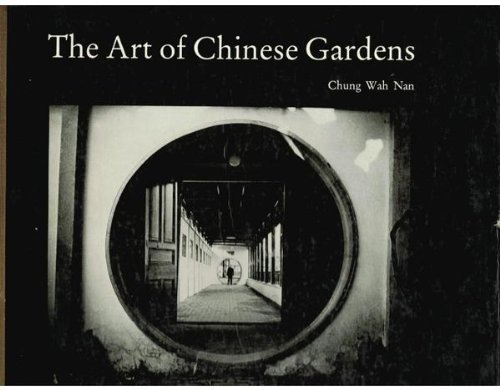 Stock image for The Art of Chinese Gardens for sale by Ergodebooks