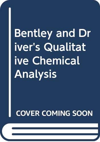 Stock image for Bentley and Driver's Qualitative Chemical Analysis for sale by Midtown Scholar Bookstore
