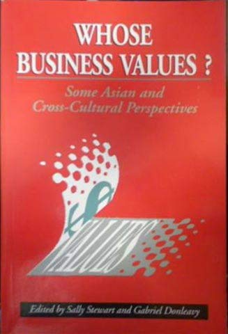 Beispielbild fr Whose Business Values? Some Asian and Cross-Cultural Perspectives zum Verkauf von medimops