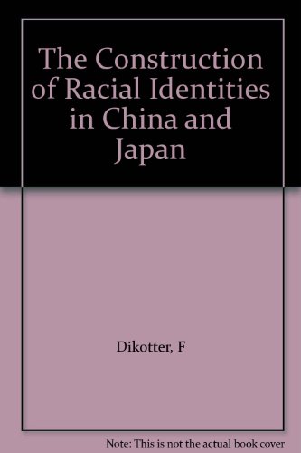 9789622094437: The Construction of Racial Identities in China and Japan