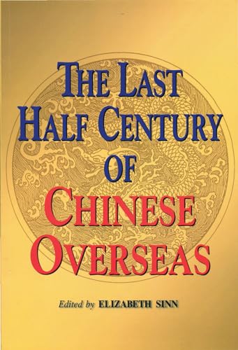 Stock image for The Last Half Century of Chinese Overseas for sale by Midtown Scholar Bookstore