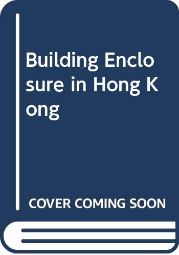 Imagen de archivo de Building Enclosure in Hong Kong a la venta por Vashon Island Books