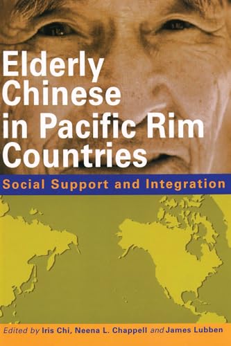 Beispielbild fr Elderly Chinese in Pacific Rim Countries: Social Support and Integration zum Verkauf von HPB-Red