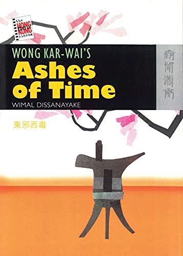Stock image for Wong Kar-wai  s Ashes of Time (The New Hong Kong Cinema) for sale by Midtown Scholar Bookstore
