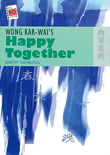 Stock image for Wong Kar-Wai's Happy Together for sale by ThriftBooks-Dallas