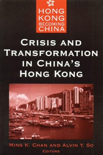 Stock image for Crisis and Transformation in China's Hong Kong for sale by SAVERY BOOKS