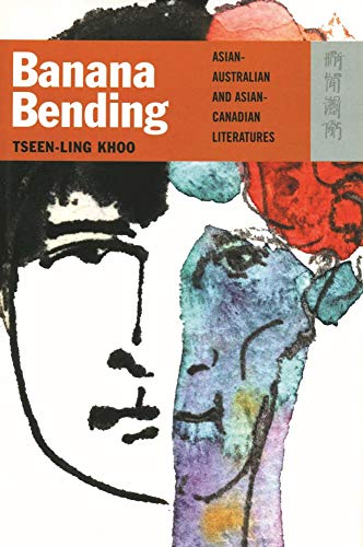 9789622096301: Banana Bending – Asian–Australian and Asian–Canadian Literatures