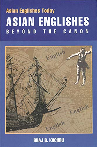 Stock image for Asian Englishes: Beyond the Canon (Asian Englishes Today) for sale by Phatpocket Limited