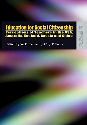 Beispielbild fr Education for Social Citizenship : Perceptions of Teachers in the USA, Australia, England, Russia and China zum Verkauf von Better World Books