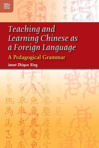 9789622097636: Teaching and Learning Chinese as a Foreign Language: A Pedagogical Grammar