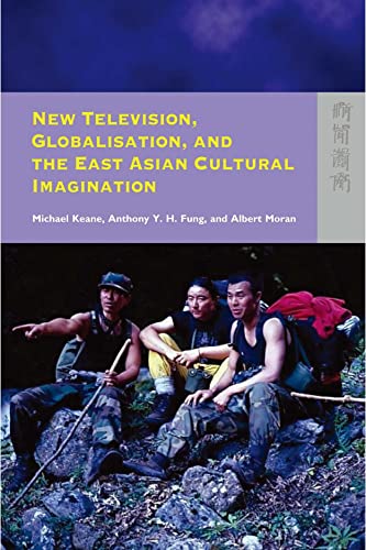 Stock image for New Television, Globalisation, and the East Asian Cultural Imagination for sale by Irish Booksellers