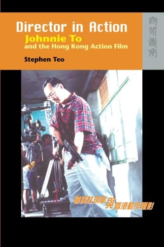 9789622098404: Director in Action: Johnnie To and the Hong Kong Action Film