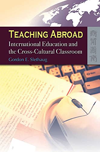 Imagen de archivo de Teaching Abroad: International Education and the Cross-Cultural Classroom a la venta por ThriftBooks-Dallas