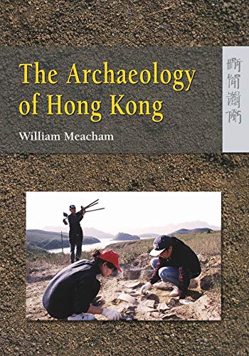 9789622099241: The Archaeology of Hong Kong