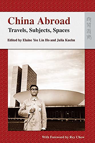 Beispielbild fr China Abroad: Travels, Subjects, Spaces Format: Hardcover zum Verkauf von INDOO