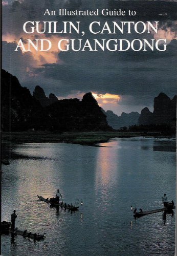 An Illustrated Guide to Guilin, Canton and Guangdong (9789622170377) by Paddy Booz; Chang Tsong-zung; Shann Davies