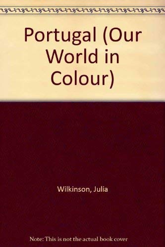 9789622171169: Portugal (Our World in Colour) [Idioma Ingls] (Our World in Colour S.)