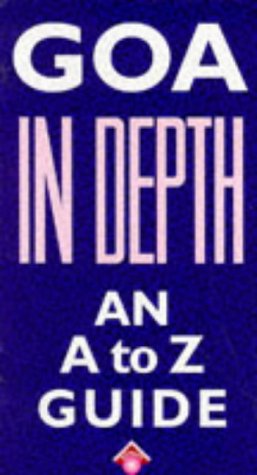 Stock image for Goa in Depth: An A to Z Guide (Odyssey Illustrated Guides) for sale by Reuseabook
