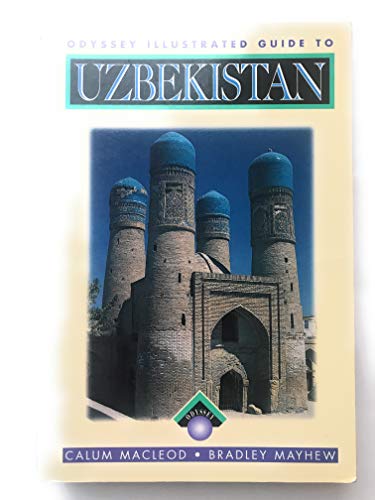 Uzbekistan (Odyssey Guides) (9789622174245) by Bradley Mayhew; Calum Macleod