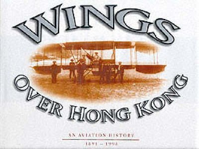 Stock image for Wings Over Hong Kong (Odyssey Guides) for sale by WorldofBooks